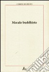 Morale buddhista libro di De Lorenzo Giuseppe