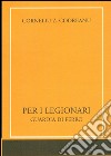 Per i legionari. Guardia di ferro libro