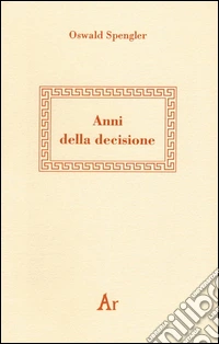 Anni della decisione