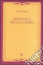 Metafisica della guerra libro