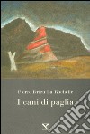 I cani di paglia libro