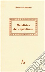 Metafisica del capitalismo libro