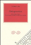 Ortogenetica. Johann Gregor Mendel. La conservazione e l'eredità delle forme organiche libro