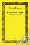 Sovvertire il tempo. Scritti su l'origine e il nuovo inizio libro