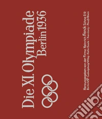 Die XI. Olympiade Berlin 1936. Ediz. italiana e tedesca libro