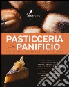 Pasticceria in panificio. Dolci da forno, biscotti e lievitati da colazione libro