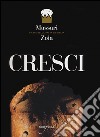 Cresci. L'arte della pasta lievitata. Ediz. italiana e inglese libro