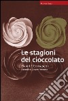 Le stagioni del cioccolato libro di Comaschi Davide