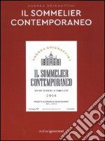 Il sommelier contemporaneo. Nozioni essenziali di sommelier (2016) libro