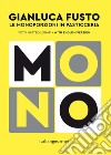 Mono. Le monoporzioni in pasticceria. Ediz. bilingue libro