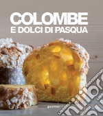 Colombe e dolci di Pasqua libro