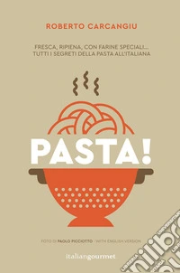 Pasta! Ediz. italiana e inglese