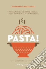 Pasta! Ediz. italiana e inglese