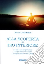 Alla scoperta del Dio interiore libro