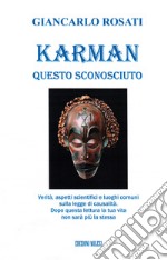 Karman. Karma. La legge di causa e effetto alla luce delle più recenti scoperte scientifiche libro