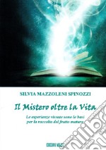 Il mistero oltre la vita libro