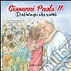 Giovanni Paolo II. Dall'infanzia alla santità libro