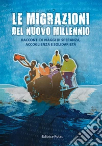 Le migrazioni del nuovo millennio libro