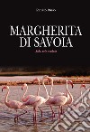 Margherita di Savoia. Sale, sole e salute libro