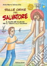 Sulle orme del Salvatore. Il culto dei Salinari per il «Cristo alla colonna»