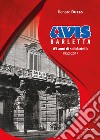 Avis Barletta. 65 anni di solidarietà 1952-2017 libro