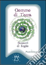 Gemme di terra. Sussurri di foglie. Con 33 carte