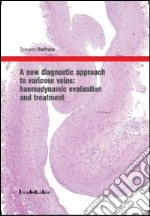 A New diagnostic approach to varicose veins. Haemodynamic avaluation and treatment