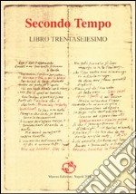 Secondo tempo. Libro trentaseiesimo libro