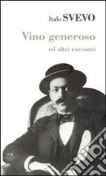 Vino generoso e altri racconti libro