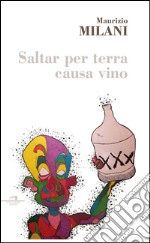 Saltar per terra causa vino libro