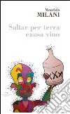 Saltar per terra causa vino libro