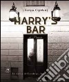 Harry's Bar di Venezia. Le ricette del locale più famoso al mondo libro di Cipriani Arrigo