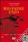 Mio padre Enzo. Dialoghi su un grande italiano del Novecento. Con DVD libro di Ferrari Piero Turrini Leo