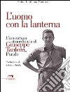 L'uomo con la lanterna. L'avventura straordinaria di Giuseppe Tanferri, Paride libro di Manfredi Fabio E.