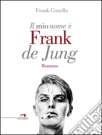 Il mio nome è Frank de Jung libro