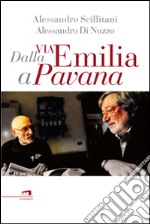 Dalla via Emilia a Pavana