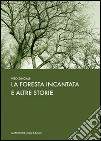 La foresta incantata e altre storie