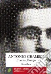 Antonio Gramsci. L'uomo filosofo libro