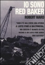 Io sono Red Baker libro