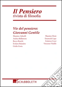 Il pensiero. Rivista di filosofia (2014). Vol. 53: Vie del pensiero: Giovanni Gentile libro