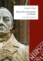 Memoria sul sistema di Fichte. Nuova ediz. libro