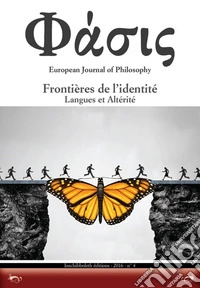 Phàsis. European journal of philosohy. Ediz. italiana, francese e spagnola. Vol. 4: Frontières de l'identité. Langues et altérité libro
