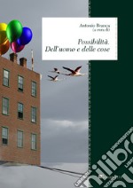 Possibilità. Dell'uomo e delle cose libro