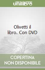 Olivetti il libro. Con DVD libro