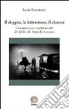 Il doppio, la letteratura, il cinema. Lineamenti per una lettura del Dr. Jekyll e Mr. Hyde di Stevenson libro di Iantomasi Lucia