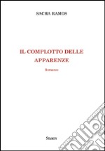 Il complotto delle apparenze