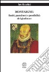 Montaigne. Limiti, paradossi e possibilità del giudicare libro di Bianchini Sara