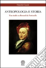 Antropologia e storia. Uno studio su Bernard de Fontenelle libro