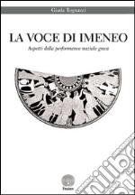 La voce di Imeneo. Aspetti della performance nuziale greca libro