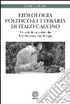 L'ideologia politico-letteraria di Italo Calvino. Uno studio a partire da «Il sentiero dei nidi di ragno» libro